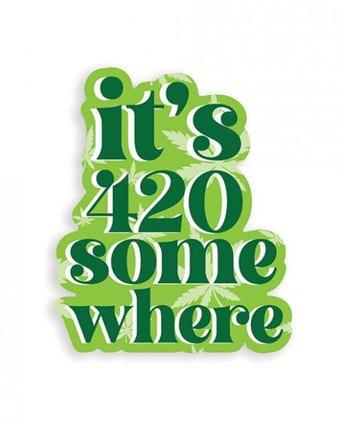 "It's 420 Somewhere" Sticker